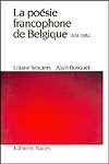 Liliane Wouters et Alain Bosquet : La poésie francophone de Belgique (1804-1884)