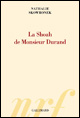 Nathalie Skowronek : La Shoah de monsieur Durand (Gallimard, 2015)