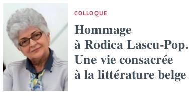 Image repr&eacute;sentant l'invitation au colloque intitul� Hommage � Rodica Lascu-Pop. Une vie consacr�e � la litt�rature belge