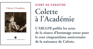 Vient de paraître: Colette à l'Académie