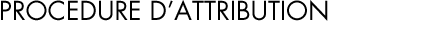 Procédure d'attribution