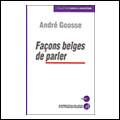 André Goosse : Façons belges de parler