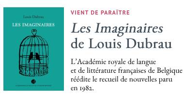 Image représentant la couverture du livre Les Imaginaires de Louis Dubrau accompagn du texte L'Acadmie royale de langue et de littrature franaises de Belgique rdite le recueil de nouvelles paru en 1982.
