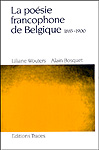 Liliane Wouters et Alain Bosquet : La poésie francophone de Belgique (1885-1900)