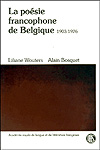Liliane Wouters et Alain Bosquet : La poésie francophone de Belgique (1903-1926)