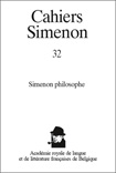 Cahiers Simenon n° 32. Simenon philosophe