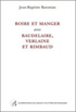 Jean-Baptiste Baronian : Boire et manger avec Baudelaire, Verlaine et Rimbaud