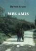 Image représentant la couverture du livre Mes amis écrit par Hubert Krains
