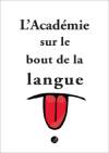 Image repr&eacute;sentant la couverture du livre L&rsquo;Acad&eacute;mie sur le bout de la langue