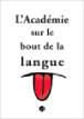 Image représentant la couverture du livre intitulé L’Académie sur le bout de la langue