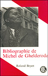 Roland Beyen - Bibliographie de Michel de Ghelderode