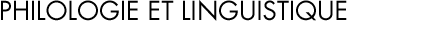 Collection "Philologie et linguistique"