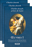 Charles-Joseph prince de Ligne : Oeuvres I, II et III