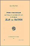 Marthe Bronckart - Étude philologique sur la langue, le vocabulaire et le style du chroniqueur Jean de Haynin