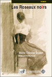 Marie-Thérèse Bodart : Les Roseaux noirs