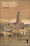 Daniel Droixhe : 5.	Lettres de Liège. Littérature wallonne, histoire et politique (1630-1870)