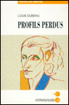 Louis Dubrau : Profils perdus