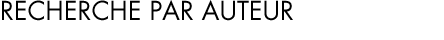 Recherche par auteur