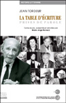 Jean Tordeur : La table d'écriture. Prises de parole. Textes réunis, présentés et annotés par Marie-Ange Bernard