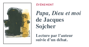 Image repr&eacute;sentant un dessin et le texte Evenement: Papa, Dieu et moi de Jacques Sojcher. Lecture par l'auteur suivi d'un d�bat