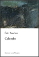 Eric Brucher : Colombe