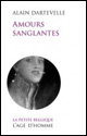 Alain Dartevelle : Amours sanglantes