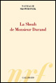 Nathalie Skowronek : La Shoah de monsieur Durand (Gallimard, 2015)