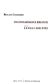 Roland Ladrière : Inconnaissance éblouie suivi de La ville reflétée (Éditions de Corlevour, 2015)