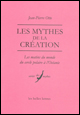 Jean-Pierre Otte : Les Mythes de la création (Les Belles Lettres, 2017)