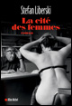 Stéphane Liberski : La cité des femmes