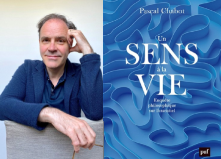 Image repr&eacute;sentant Pascal Chabot et la couverture de son livre "Un sens &agrave; la vie"