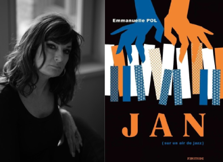 Image repr&eacute;sentant Emmanuelle Pol et la couverture de son roman "Jan (sur un air de Jazz").