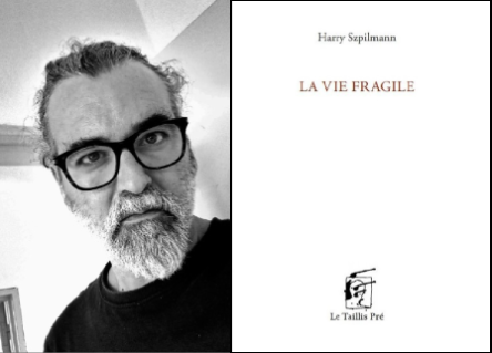 Image repr&eacute;sentant une photographie de Harry Szpilmann et  la couverture de son livre "La Vie fragile