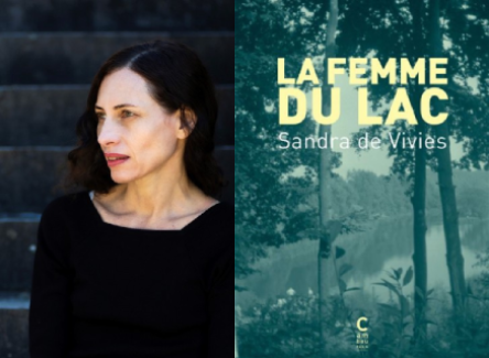 Image repr&eacute;sentant Sandra de Vivies et la couverture de son roman "La Femme du lac".