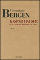 Kaspar Hauser ou la phrase préférée du vent