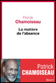 Patrick Chamoiseau : La Matière de l’absence
