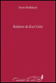 Pierre Hoffelynck : Relation de Karl Götz