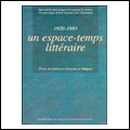 1920-1995 : un espace-temps littéraire. 75 ans de littérature française en Belgique